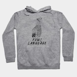 Fowl Language! Black and White Hoodie